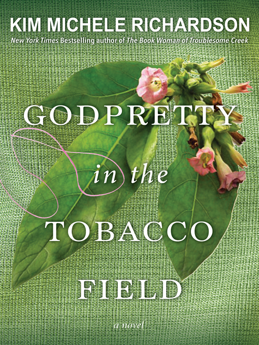 Title details for GodPretty in the Tobacco Field by Kim Michele Richardson - Available